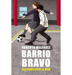 BARRIO BRAVO / LAS GAMBETAS DE LA VIDA