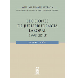 LECCIONES DE JURISPRUDENCIA LABORAL (1998- 2013)