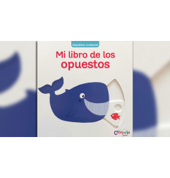 MI LIBRO DE LOS OPUESTOS PEQUEÑOS CURIOSOS