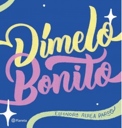 DIMELO BONITO