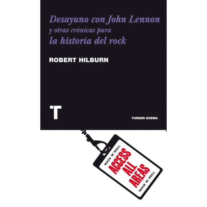 DESAYUNO CON JOHN LENNON Y OTRAS CRONICAS PARA LA HISTORIA DEL ROCK