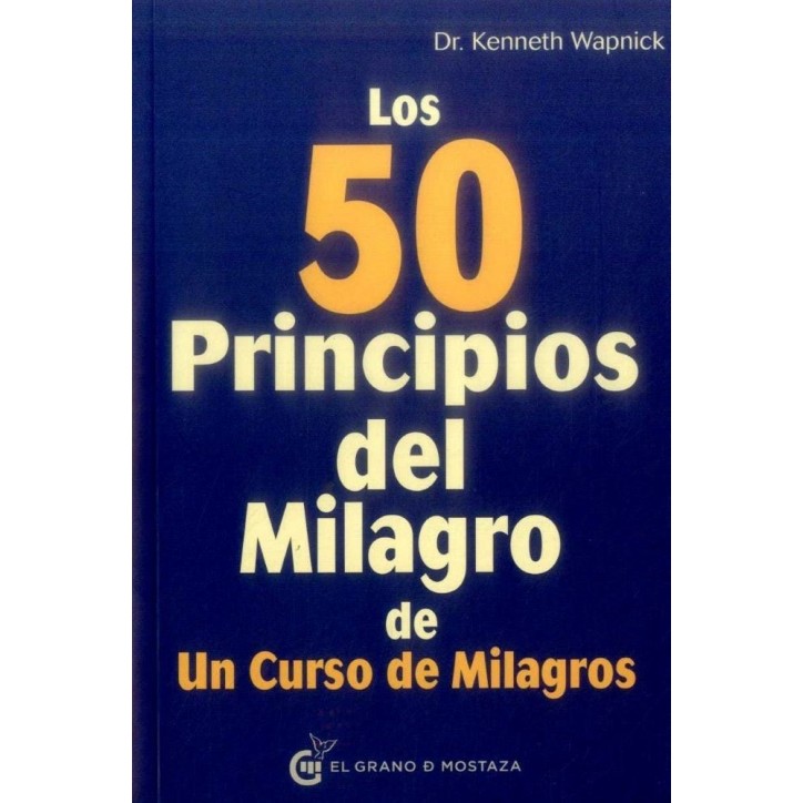 LOS 50 PRINCIPIOS DEL MILAGRO DE UN CURSO DE MILAGROS