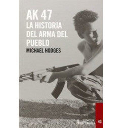 AK 47, LA HISTORIA DEL ARMA DEL PUEBLO