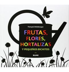 FRUTAS FLORES HORTALIZAS Y PEQUEÑOS BICHITOS