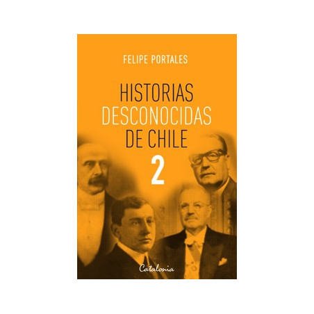 HISTORIAS DESCONOCIDAS DE CHILE 2