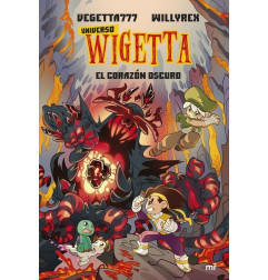 UNIVERSO WIGETTA 3. EL CORAZON OSCURO