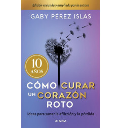 COMO CURAR UN CORAZON ROTO 10° ANIVERSARIO