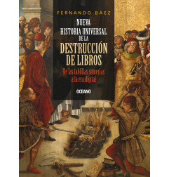 NUEVA HISTORIA UNIVERSAL DE LA DESTRUCCION DE LIBROS