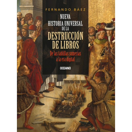 NUEVA HISTORIA UNIVERSAL DE LA DESTRUCCION DE LIBROS