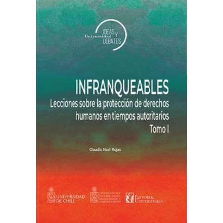 INFRANQUEABLES LECCIONES SOBRE LA PROTECCION DE DERECHOS HUMANOS EN TIEMPOS AUTORITARIOS