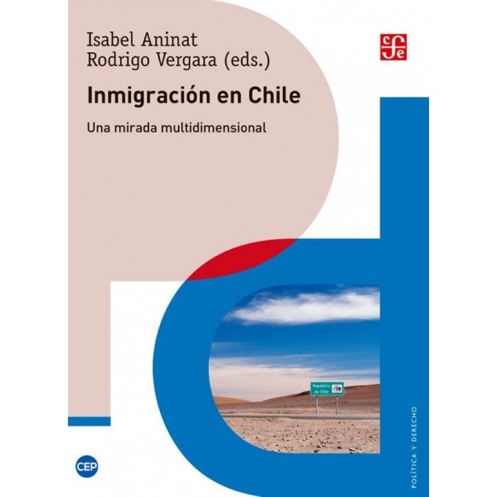 INMIGRACION EN CHILE. UNA MIRADA MULTIDIMENSIONAL (2°ED)