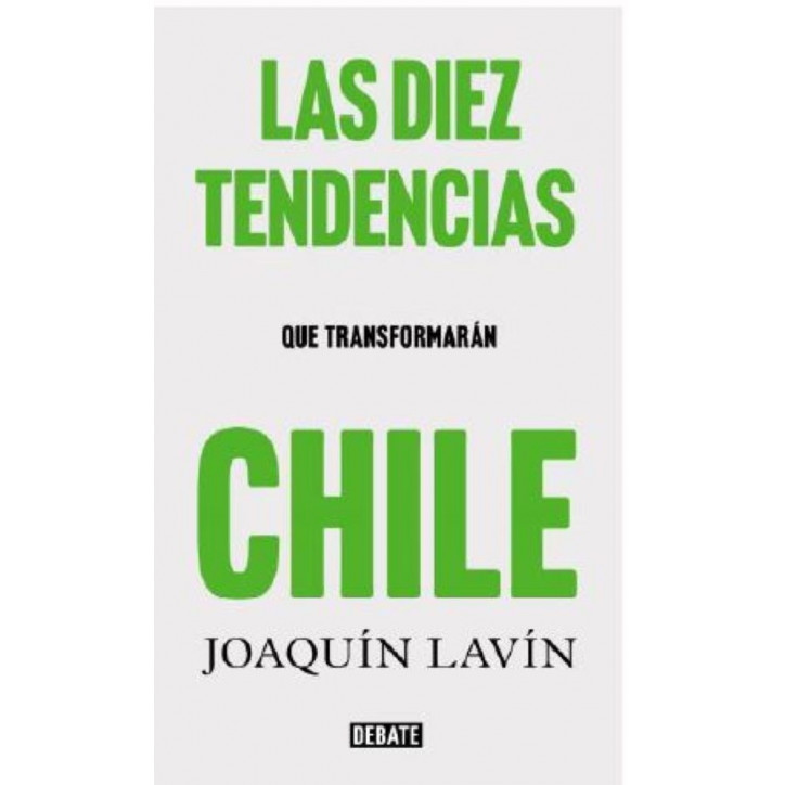 LAS DIEZ TENDENCIAS QUE TRANSFORMARAN CHILE