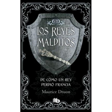 REYES MALDITOS VII. DE COMO UN REY PERDIÓ FRANCIA