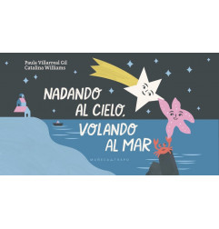 NADANDO AL CIELO, VOLANDO AL MAR