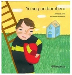 YO SOY UN BOMBERO (PLANETA LECTOR)