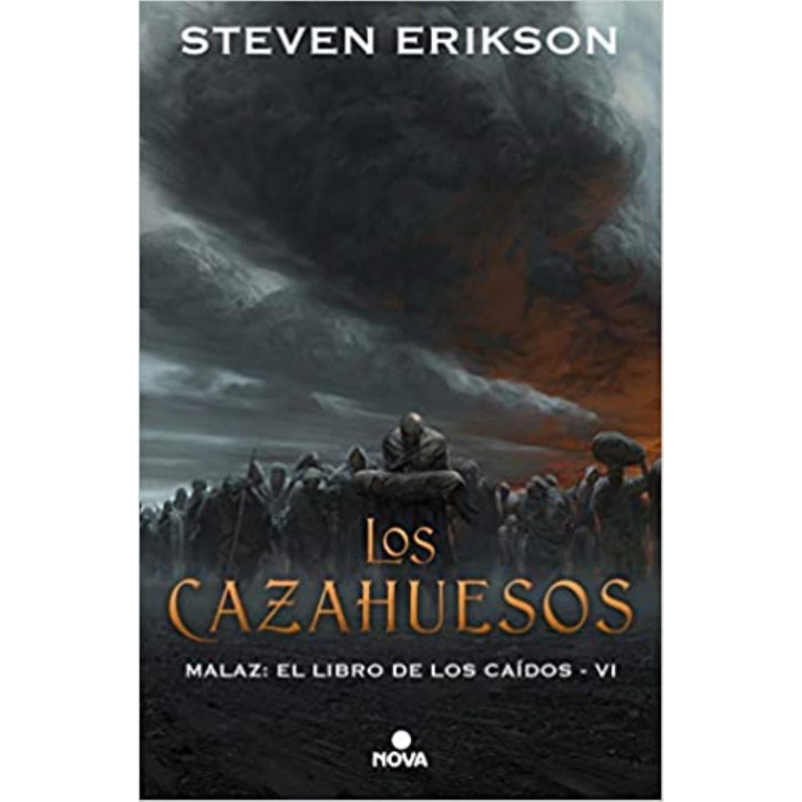 LOS CAZAHUESOS (SAGA MALAZ: EL LIBRO DE LOS CAÍDOS 6)