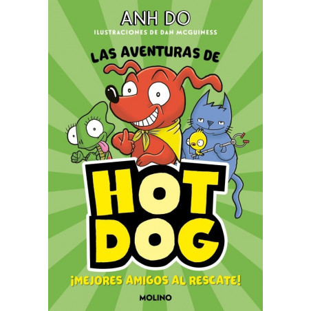 LAS AVENTURAS DE HOTDOG. 1 MEJORES AMIGOS AL RESCATE