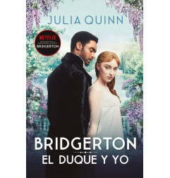 EL DUQUE Y YO (BRIDGERTON 1)