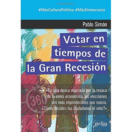 VOTAR EN TIEMPOS DE LA GRAN RECESION