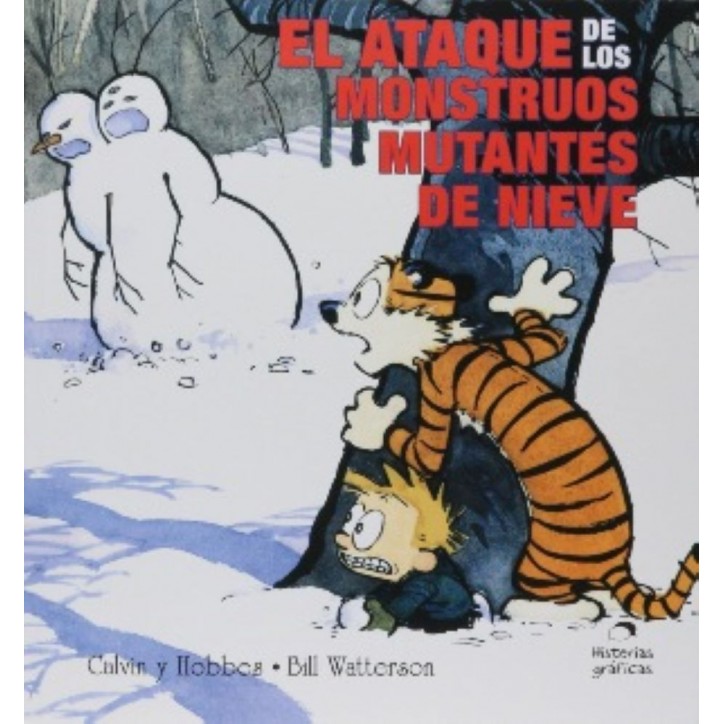 CALVIN Y HOBBES 7 EL ATAQUE DE LOS MONSTRUOS MUTANTES DE NIEVE