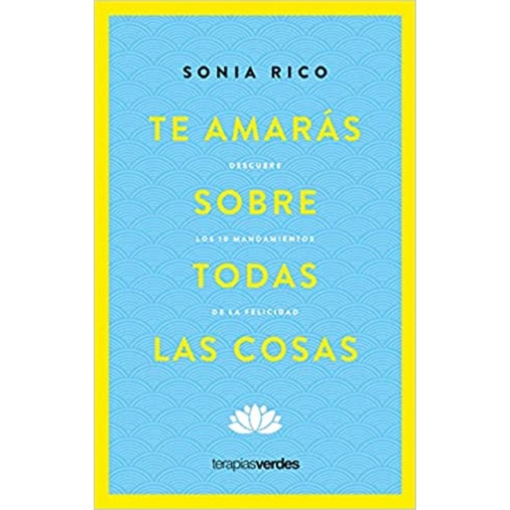 TE AMARÁS SOBRE TODAS LAS COSAS