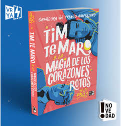 TIM TE MARO Y LA MAGIA DE LOS CORAZONES ROTOS