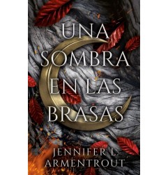 UNA SOMBRA EN LAS BRASAS (DE SANGRE Y CENIZAS 4)