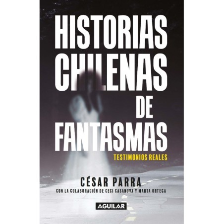 HISTORIAS CHILENAS DE FANTASMAS