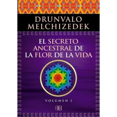 EL SECRETO ANCESTRAL DE LA FLOR DE LA VIDA I