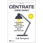 CENTRATE (DEEP WORK)
