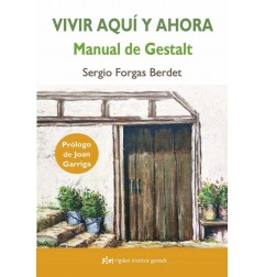 VIVIR AQUÍ Y AHORA, MANUAL DE GESALT