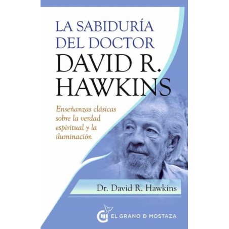 SABIDURIA DEL DOCTOR DAVID R. HAWKINS