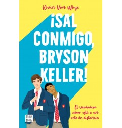 SAL CONMIGO BRYSON KELLER!