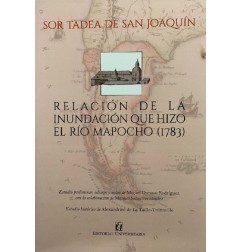 RELACIÓN DE LA INUNDACIÓN QUE HIZO EL RÍO MAPOCHO (1783)