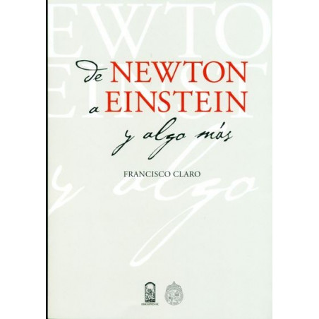 De Newton A Einstein Y Algo Más