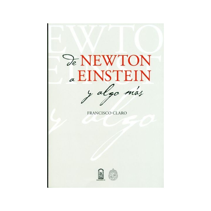 De Newton A Einstein Y Algo Más