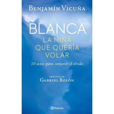 BLANCA, LA NIÑA QUE QUERÍA VOLAR