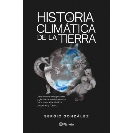 HISTORIA CLIMÁTICA DE LA TIERRA