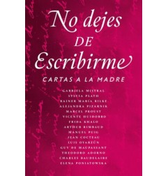 NO DEJES DE ESCRIBIRME. CARTAS A LA MADRE