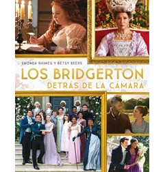 LOS BRIDGERTON DETRÁS DE LA CÁMARA