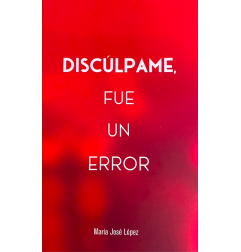 DISCULPAME FUE UN ERROR