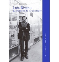 LUIS RIVANO. LA MEMORIA DE LOS OLVIDOS