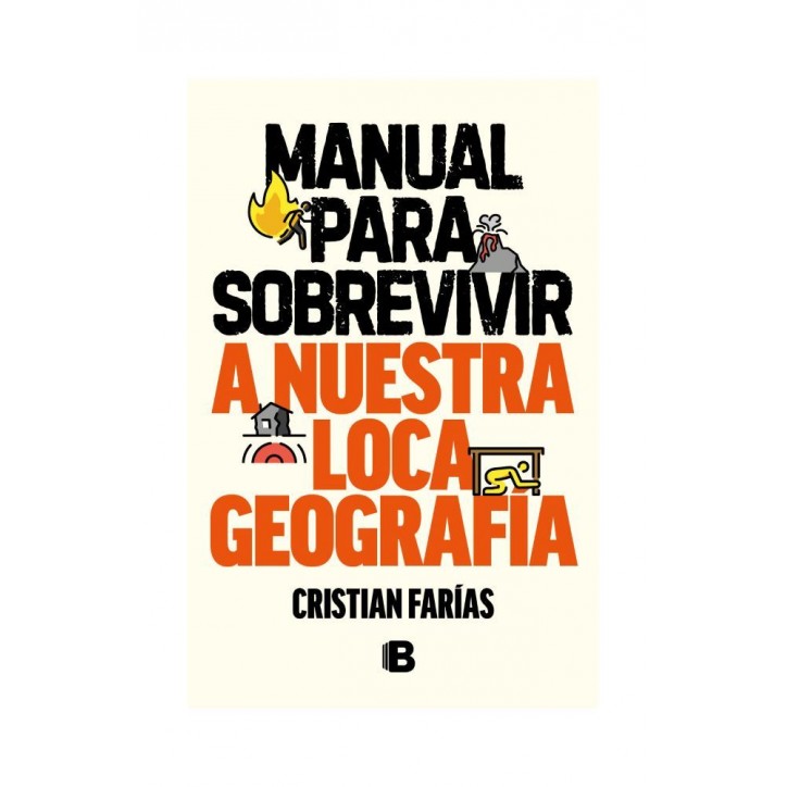 MANUAL PARA SOBREVIVIR A NUESTRA LOCA GEOGRAFIA