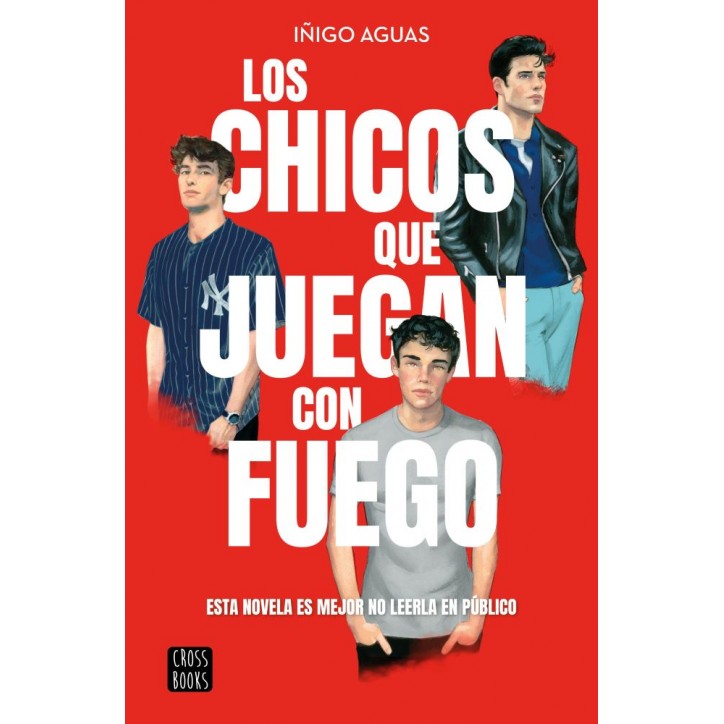 LOS CHICOS QUE JUEGAN CON FUEGO