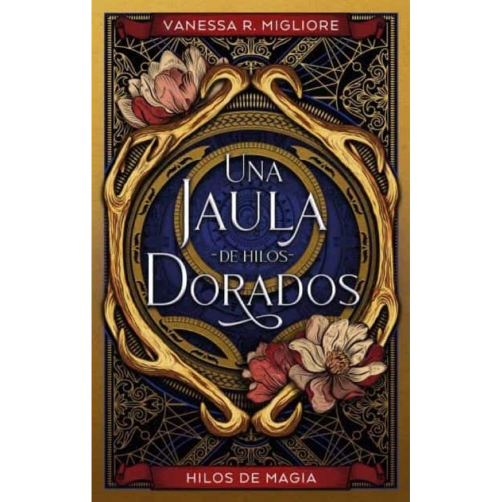 UNA JAULA DE HILOS DORADOS (SOMBRAS DE YSTARIA 2)