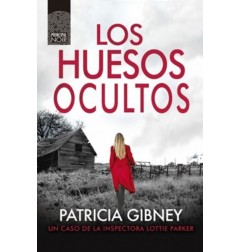 LOS HUESOS OCULTOS (SERIE LOTTIE PARKER 10)