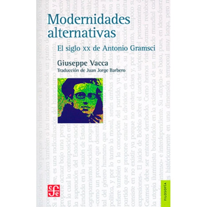 MODERNIDADES ALTERNATIVAS. EL SIGLO XX DE ANTONIO GRAMSCI