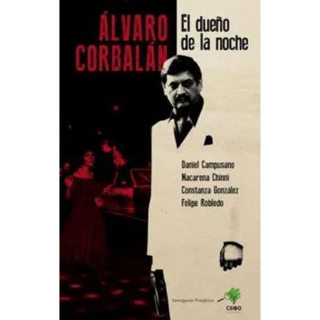 ÁLVARO CORBALÁN. EL DUEÑO DE LA NOCHE