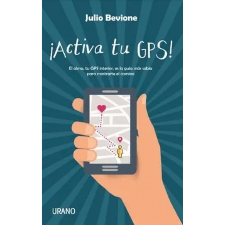 ACTIVA TU GPS! (el alma, tu gps interior...)