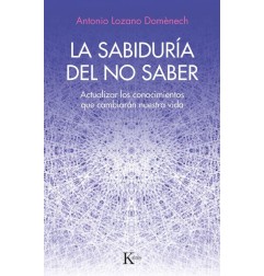 LA SABIDURÌA DEL NO SABER